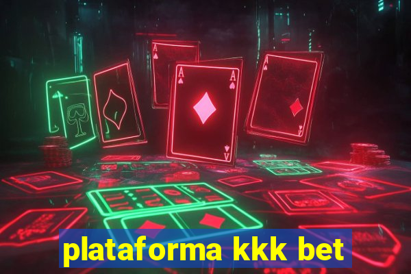 plataforma kkk bet